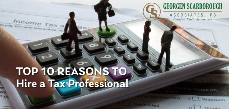 Top 10 Reasons to Hire a Tax Professional